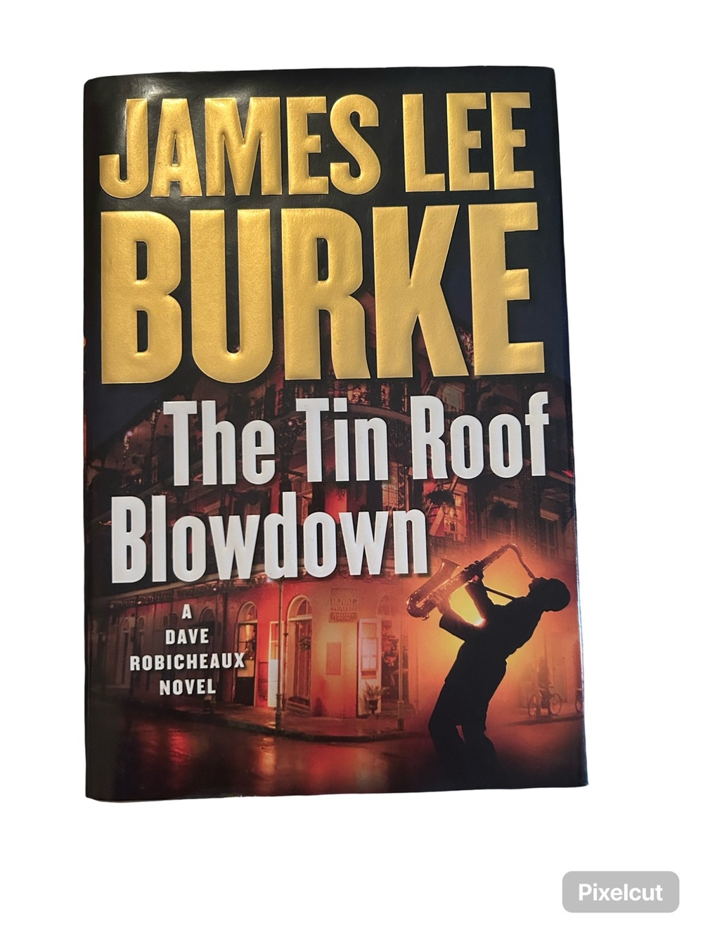 James Lee Burke "The Tin Roof Blowdown" - Hardcover